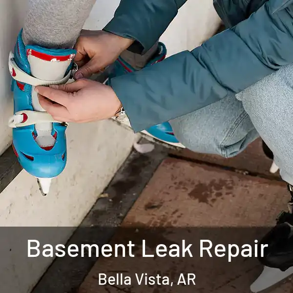 Basement Leak Repair Bella Vista, AR