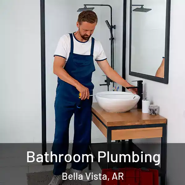  Bathroom Plumbing Bella Vista, AR