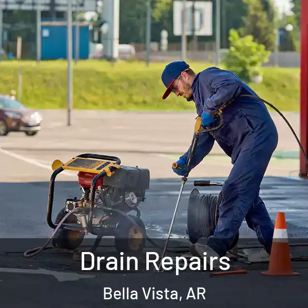  Drain Repairs Bella Vista, AR