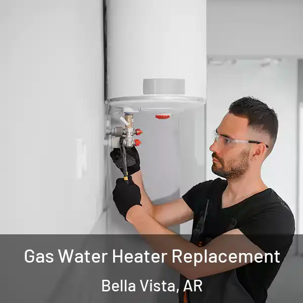  Gas Water Heater Replacement Bella Vista, AR
