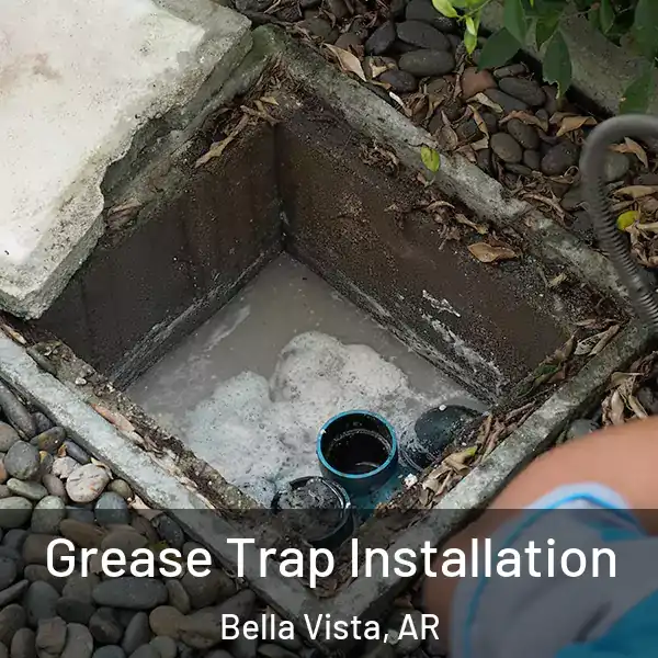  Grease Trap Installation Bella Vista, AR