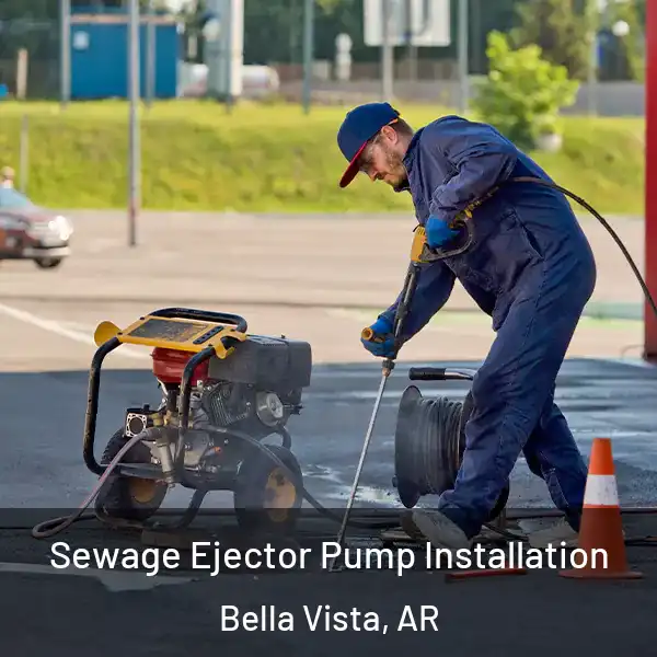  Sewage Ejector Pump Installation Bella Vista, AR