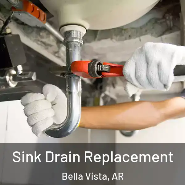  Sink Drain Replacement Bella Vista, AR