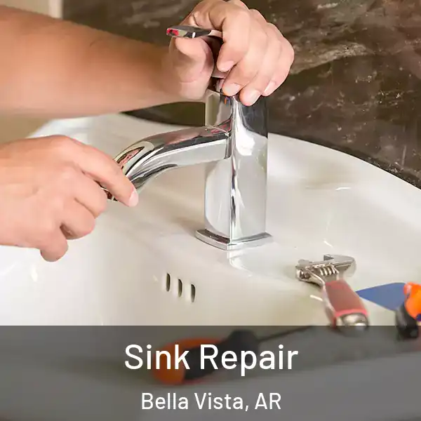  Sink Repair Bella Vista, AR