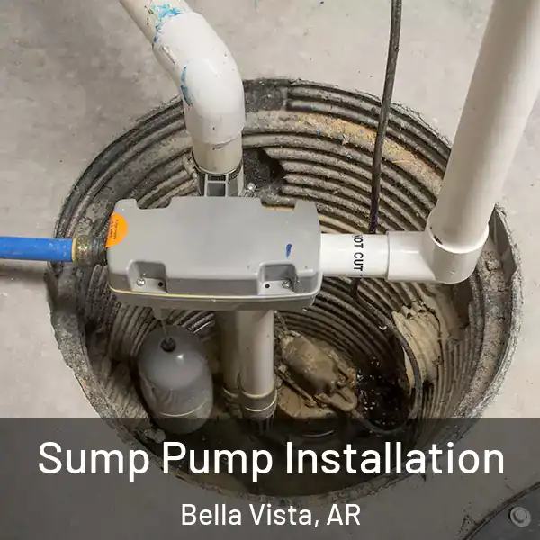  Sump Pump Installation Bella Vista, AR