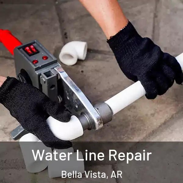  Water Line Repair Bella Vista, AR