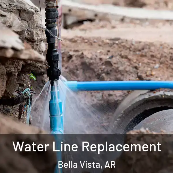  Water Line Replacement Bella Vista, AR